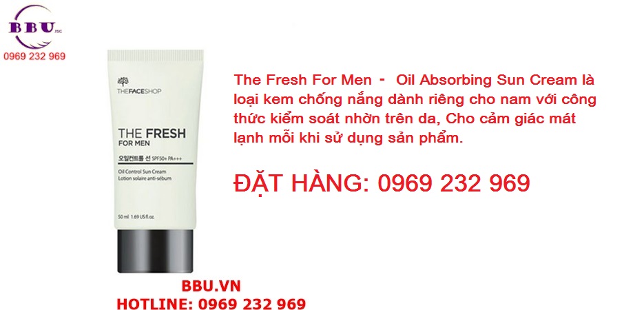 Kem chống nắng kiểm soát nhờn The Fresh For Men Oil Absorbing Sun Cream SPF50+ PA+++